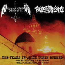 BURN THE CRUCIFIX / GOAT THRONE (DE) - The Years Which Turin Burned 1991-1994 CD