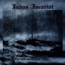 JUDAS ISCARIOT (US) - The Cold Earth Slept Below CD