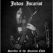 JUDAS ISCARIOT (US) - Sacrifice of the Nazarene Child LP