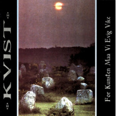 KVIST (NO) - For Kunsten Maa Vi Evig Vike CD